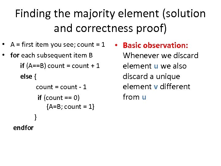 Finding the majority element (solution and correctness proof) • A = first item you