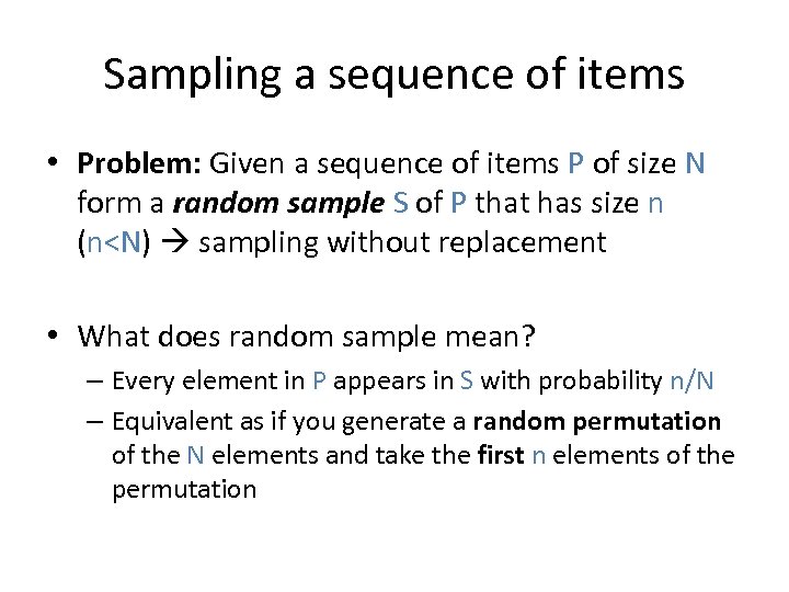 Sampling a sequence of items • Problem: Given a sequence of items P of