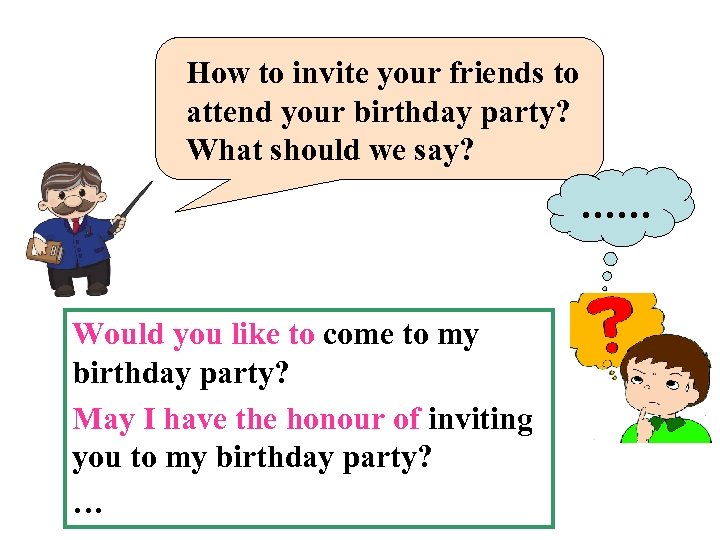 How to invite your friends to attend your birthday party? What should we say?