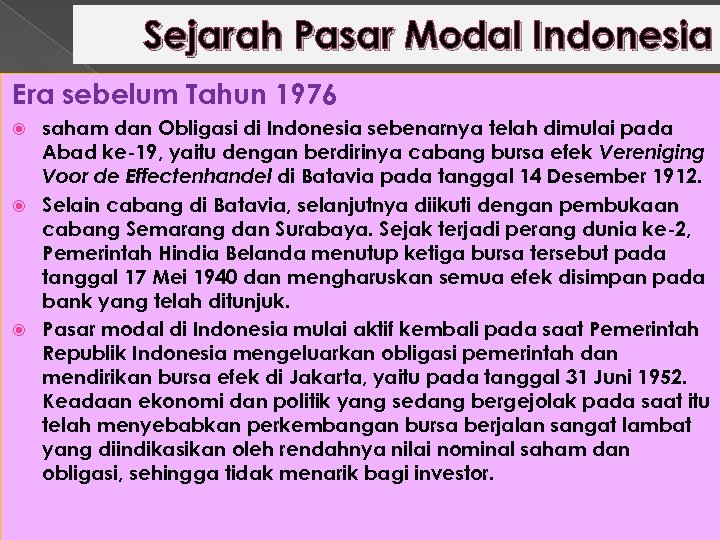 Sejarah Pasar Modal Indonesia Era sebelum Tahun 1976 saham dan Obligasi di Indonesia sebenarnya