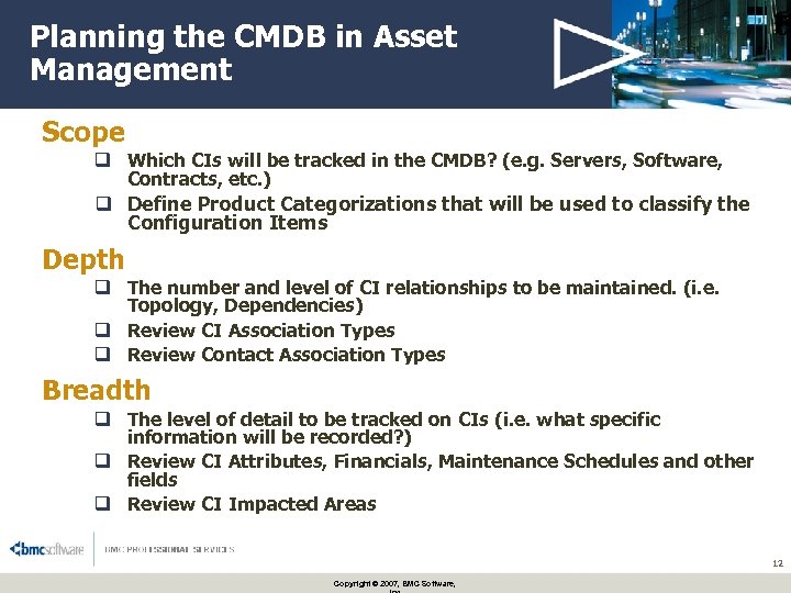 Planning the CMDB in Asset Management Scope q Which CIs will be tracked in