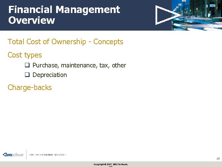 Financial Management Overview Total Cost of Ownership - Concepts Cost types q Purchase, maintenance,