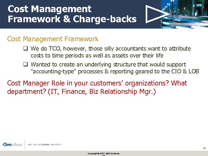 Cost Management Framework & Charge-backs Cost Management Framework q We do TCO, however, those