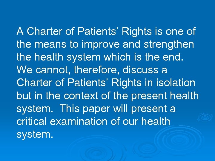 A Charter of Patients’ Rights is one of the means to improve and strengthen