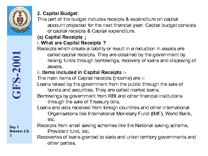 GFS-2001 Day 1 Session 2 & 3 2. Capital Budget: This part of the