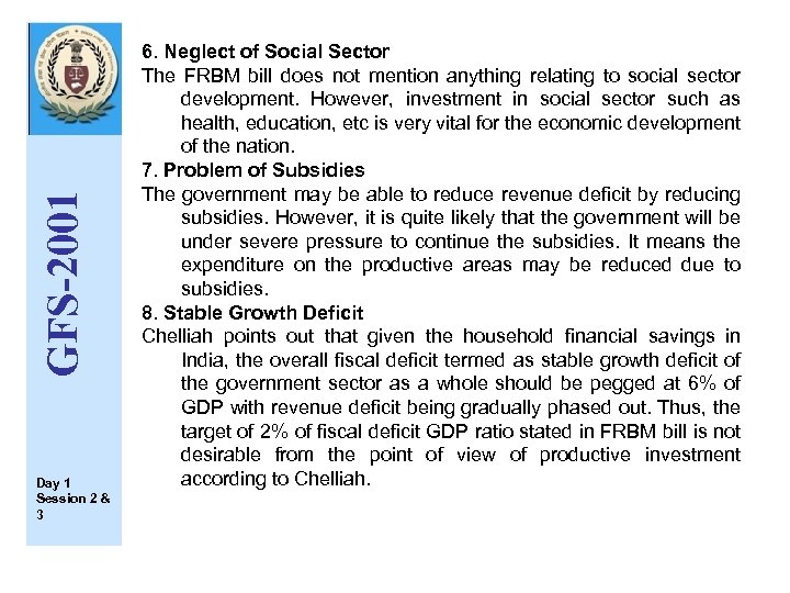 GFS-2001 Day 1 Session 2 & 3 6. Neglect of Social Sector The FRBM