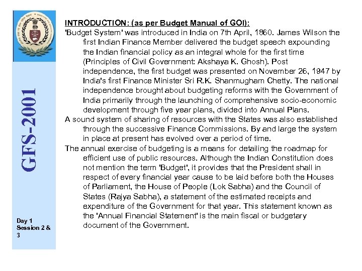 GFS-2001 Day 1 Session 2 & 3 INTRODUCTION: (as per Budget Manual of GOI):