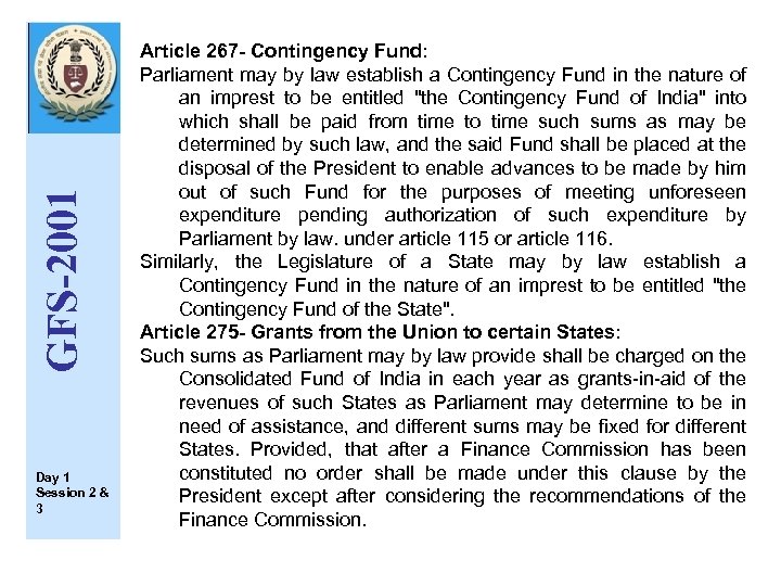 GFS-2001 Day 1 Session 2 & 3 Article 267 - Contingency Fund: Parliament may