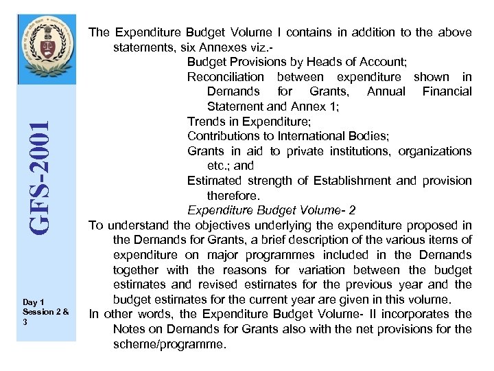 GFS-2001 Day 1 Session 2 & 3 The Expenditure Budget Volume I contains in
