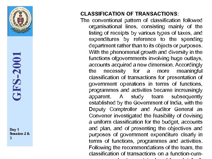 GFS-2001 Day 1 Session 2 & 3 CLASSIFICATION OF TRANSACTIONS: The conventional pattern of