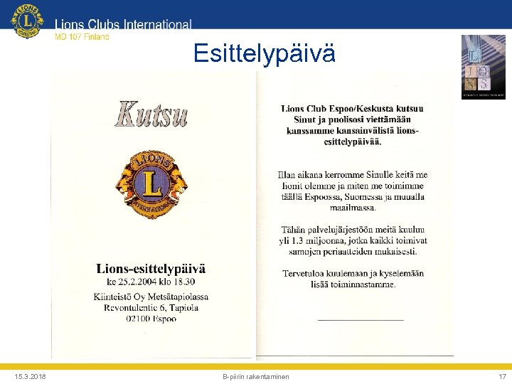 Esittelypäivä 15. 3. 2018 B-piirin rakentaminen 17 