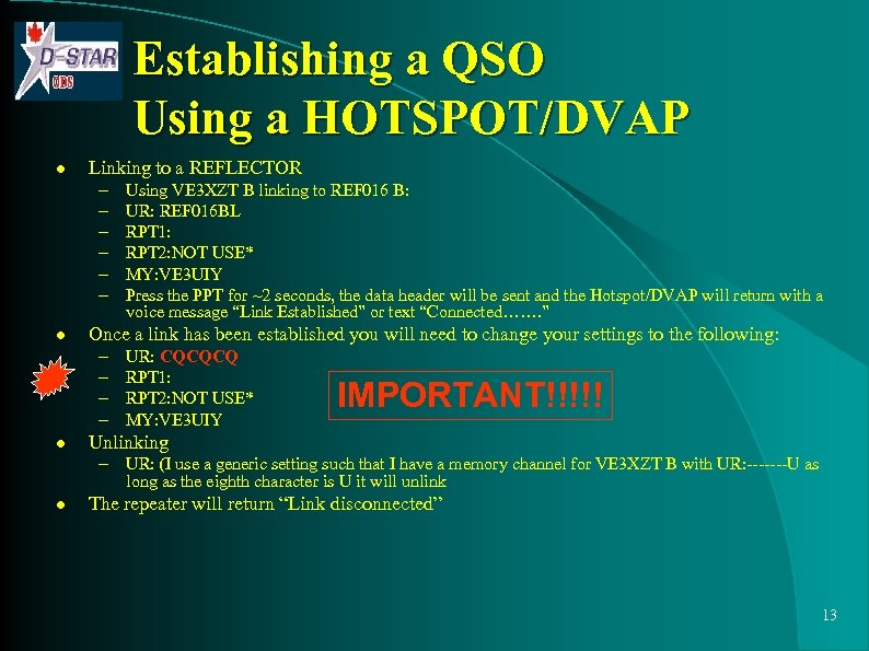 Establishing a QSO Using a HOTSPOT/DVAP l Linking to a REFLECTOR – Using VE