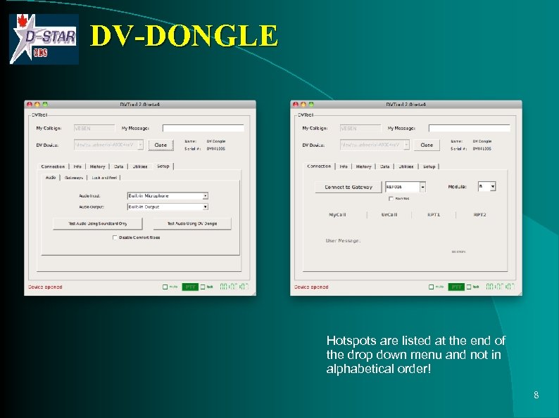 DV-DONGLE Hotspots are listed at the end of the drop down menu and not