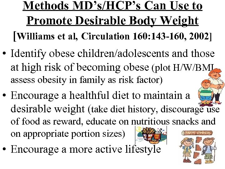 Methods MD’s/HCP’s Can Use to Promote Desirable Body Weight [Williams et al, Circulation 160: