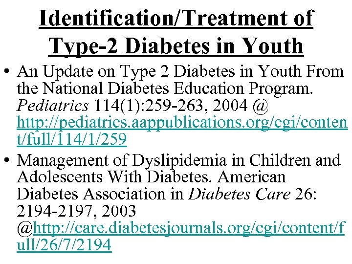 Identification/Treatment of Type-2 Diabetes in Youth • An Update on Type 2 Diabetes in