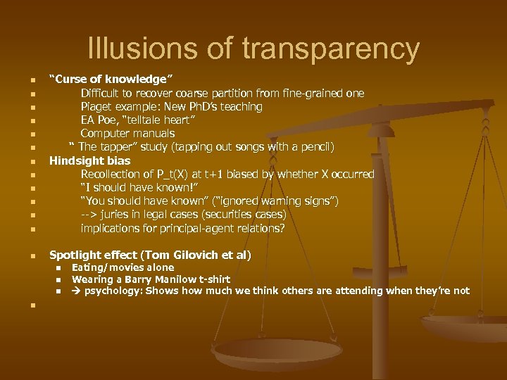 Illusions of transparency n “Curse of knowledge” Difficult to recover coarse partition from fine-grained