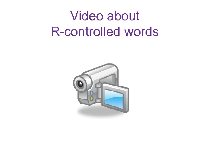 Video about R-controlled words 