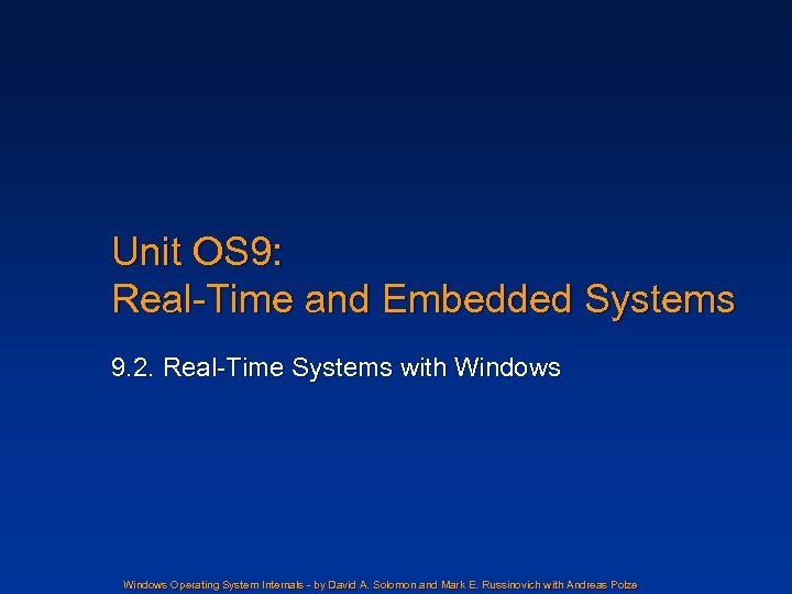 Unit OS 9: Real-Time and Embedded Systems 9. 2. Real-Time Systems with Windows Operating