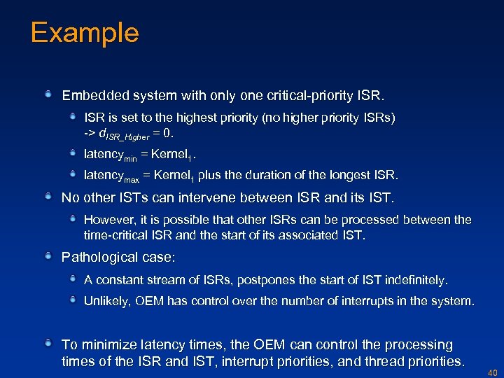 Example Embedded system with only one critical-priority ISR is set to the highest priority