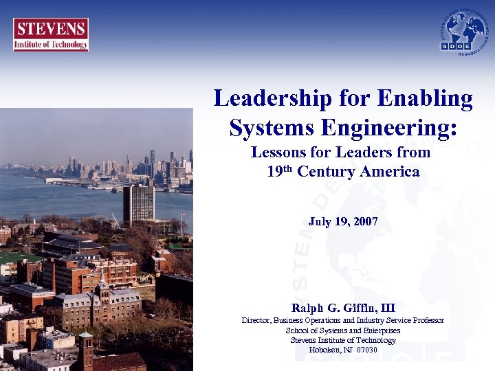 Leadership for Enabling Systems Engineering: Lessons for Leaders from 19 th Century America July