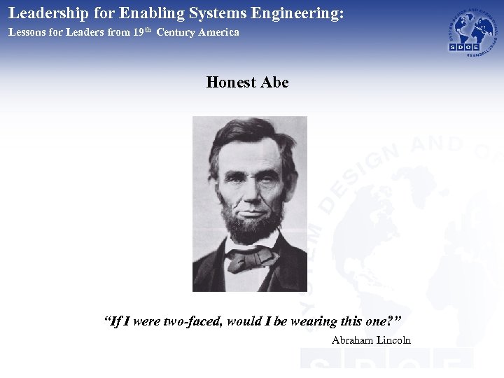 Leadership for Enabling Systems Engineering: Lessons for Leaders from 19 th Century America Honest