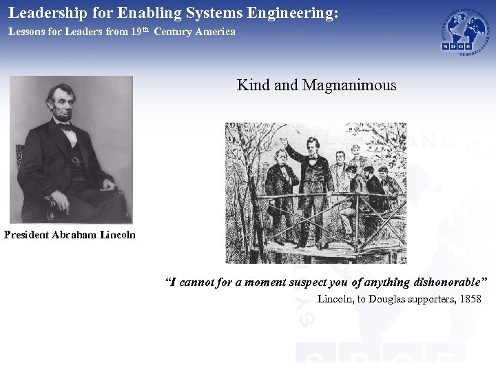 Leadership for Enabling Systems Engineering: Lessons for Leaders from 19 th Century America Kind