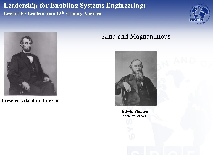 Leadership for Enabling Systems Engineering: Lessons for Leaders from 19 th Century America Kind