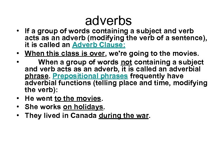 Adverbs Are Words That Modify A Verb He