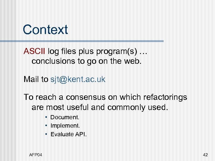 Context ASCII log files plus program(s) … conclusions to go on the web. Mail
