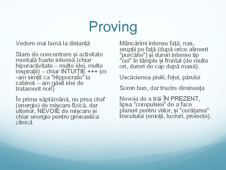 Proving Vedere mai bună la distanță Stare de concentrare și activitate mentală foarte intensă
