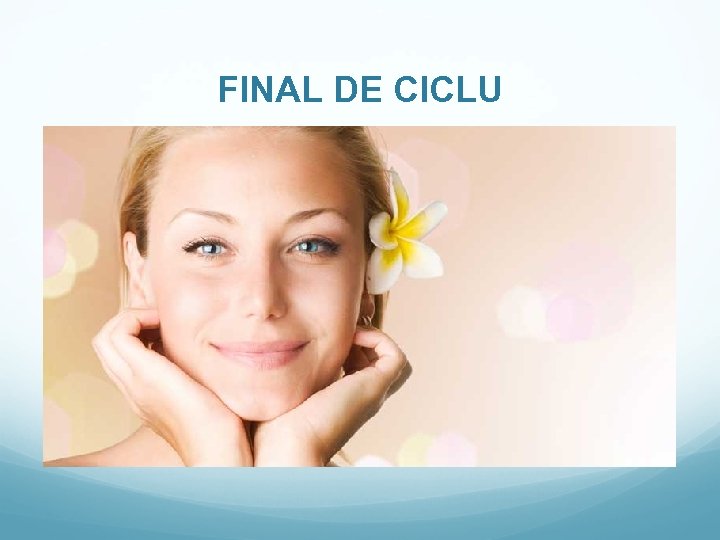 FINAL DE CICLU 