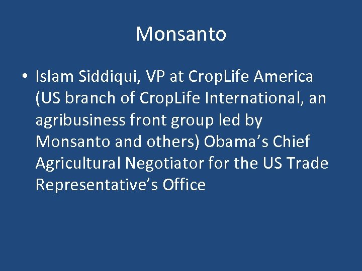 Monsanto • Islam Siddiqui, VP at Crop. Life America (US branch of Crop. Life