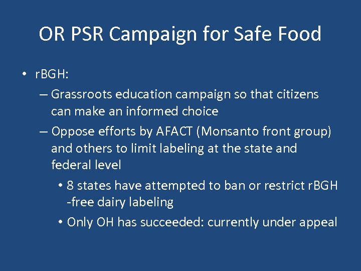 OR PSR Campaign for Safe Food • r. BGH: – Grassroots education campaign so