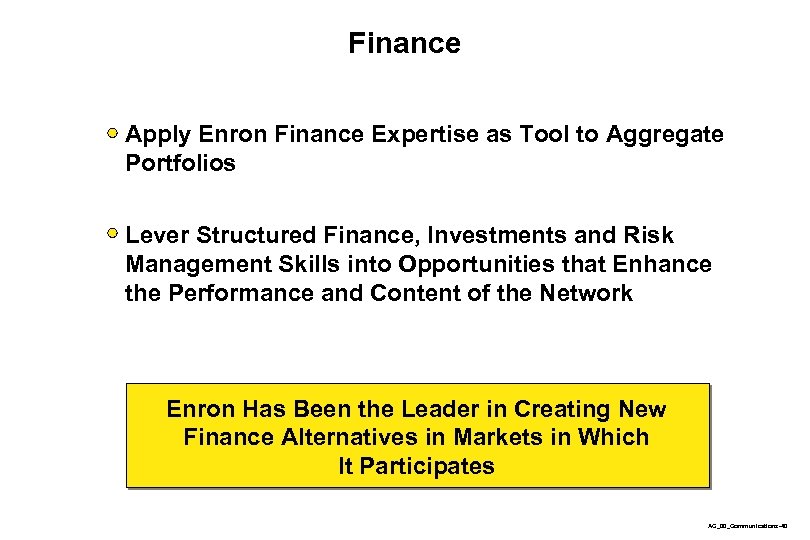 Finance Apply Enron Finance Expertise as Tool to Aggregate Portfolios Lever Structured Finance, Investments