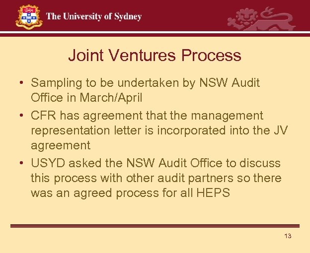 Joint Ventures Process • Sampling to be undertaken by NSW Audit Office in March/April