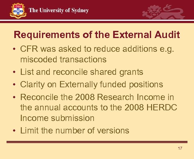 Requirements of the External Audit • CFR was asked to reduce additions e. g.