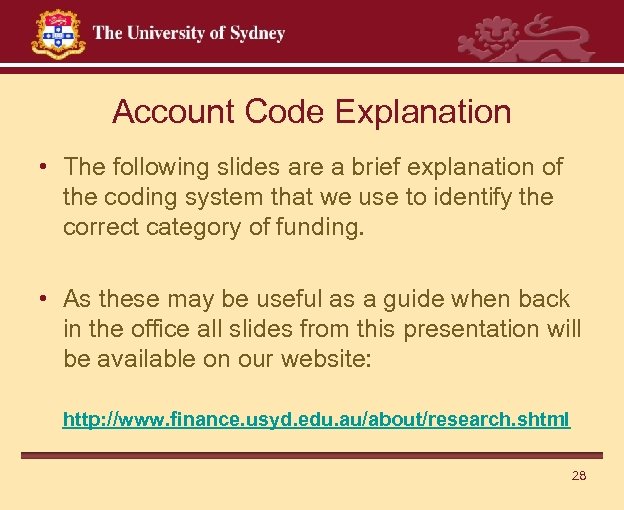 Account Code Explanation • The following slides are a brief explanation of the coding