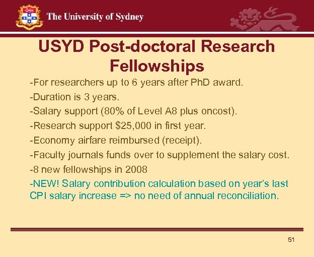 USYD Post-doctoral Research Fellowships -For researchers up to 6 years after Ph. D award.