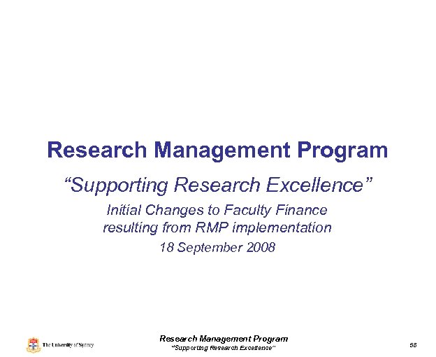 Research Management Program “Supporting Research Excellence” Initial Changes to Faculty Finance resulting from RMP