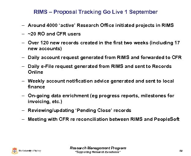 RIMS – Proposal Tracking Go Live 1 September – Around 4000 ‘active’ Research Office