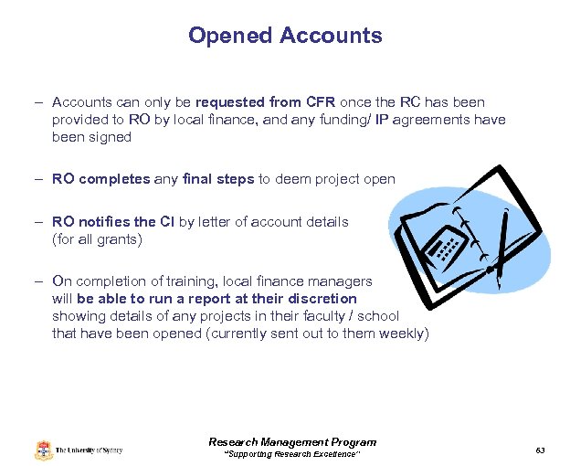 Opened Accounts – Accounts can only be requested from CFR once the RC has