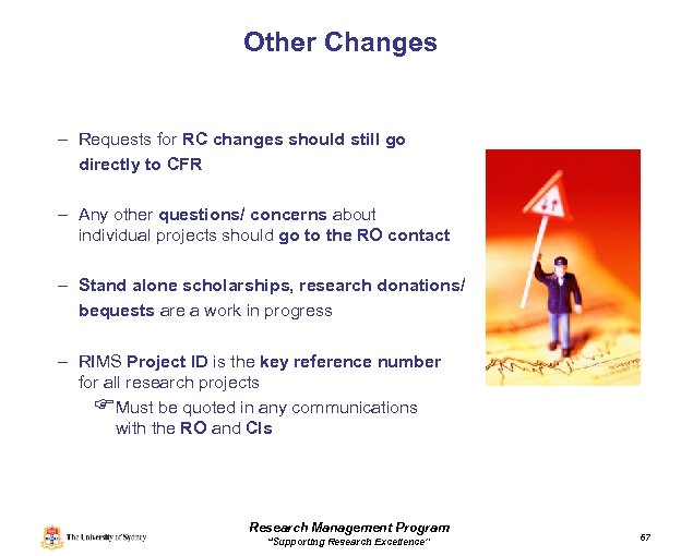 Other Changes – Requests for RC changes should still go directly to CFR –