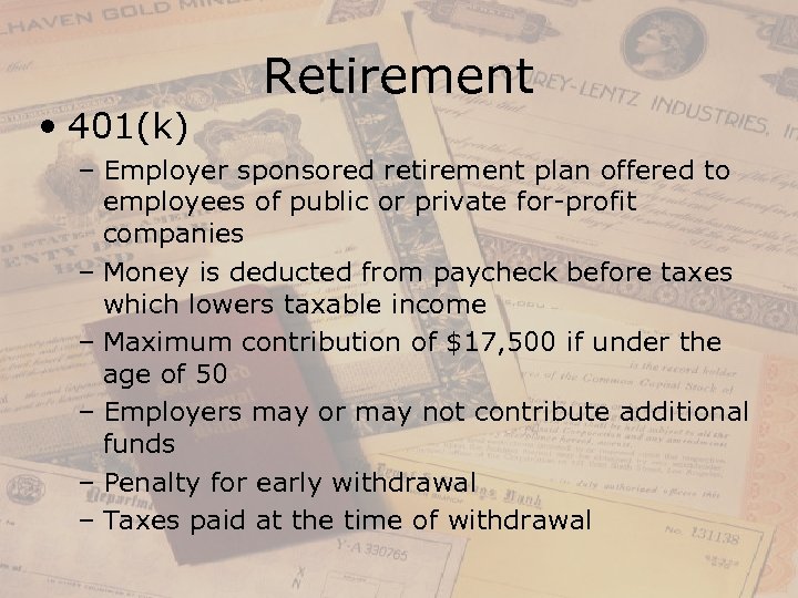  • 401(k) Retirement – Employer sponsored retirement plan offered to employees of public