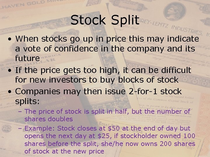 Stock Split • When stocks go up in price this may indicate a vote