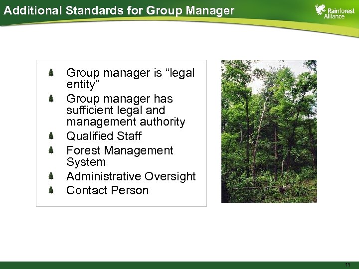Additional Standards for Group Manager Group manager is “legal entity” Group manager has sufficient