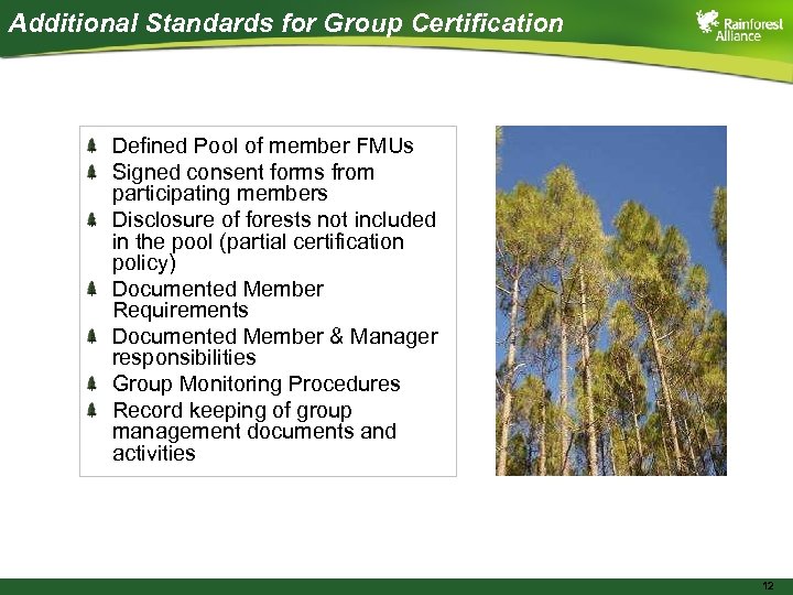 Additional Standards for Group Certification Defined Pool of member FMUs Signed consent forms from