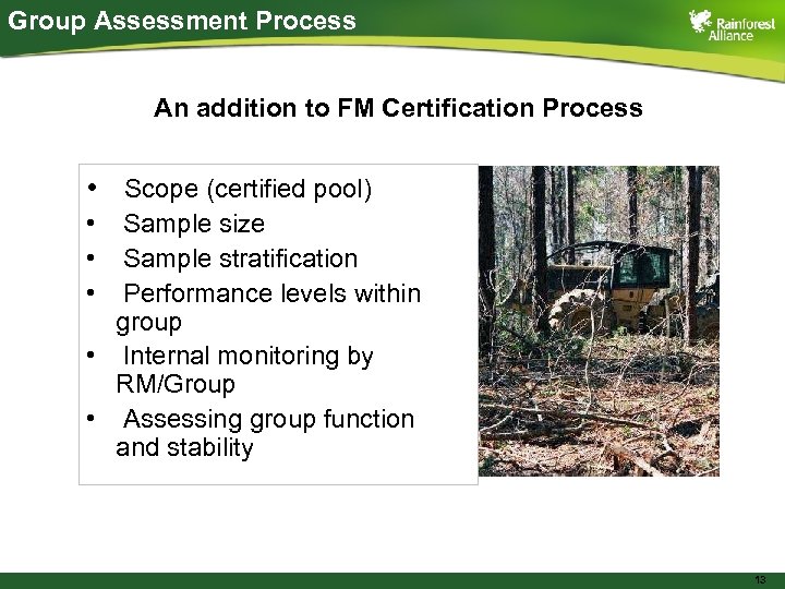 Group Assessment Process An addition to FM Certification Process • Scope (certified pool) •