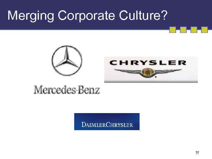 Merging Corporate Culture? 31 