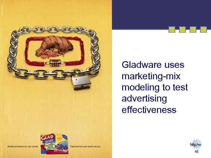 Gladware uses marketing-mix modeling to test advertising effectiveness 46 