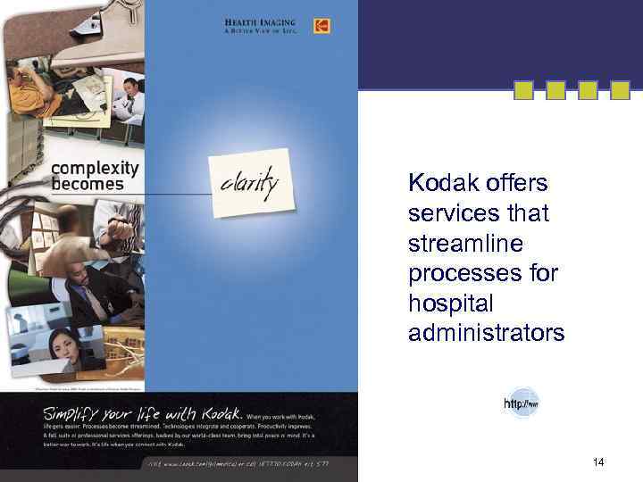 Kodak offers services that streamline processes for hospital administrators 14 